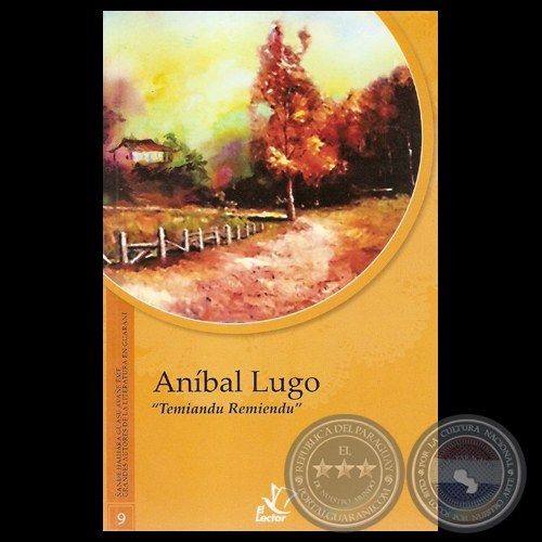 TEMIANDU REMIENDU - ASIMILACIÓN DE SENTIMIENTOS - Poesías en Guaraní de ANÍBAL LUGO