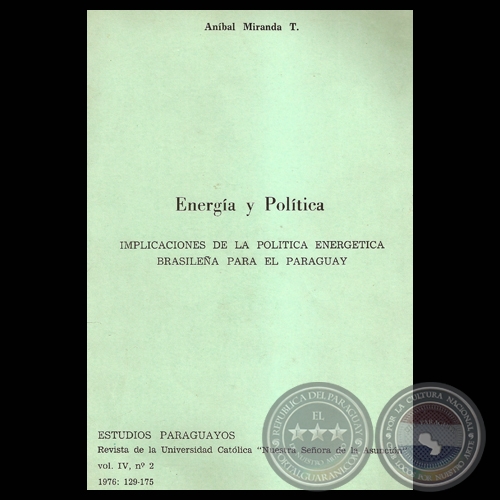 ENERGÍA Y POLÍTICA - IMPLICACIONES DE LA POLÍTICA - Por ANÍBAL MIRANDA 