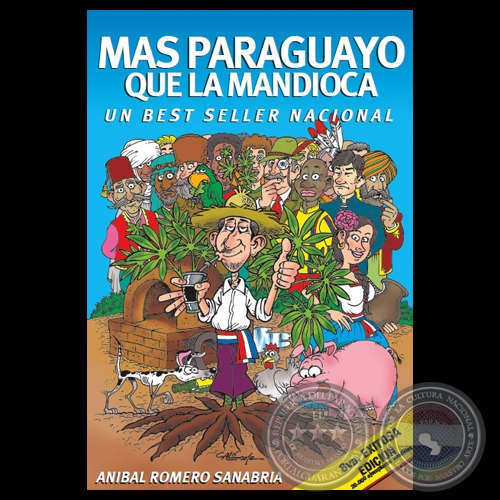 MÁS PARAGUAYO QUE LA MANDIOCA (8ª EDICIÓN), 2012 - Por ANÍBAL ROMERO SANABRIA