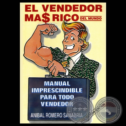 EL VENDEDOR MÁS RICO DEL MUNDO - Por ANÍBAL ROMERO SANABRIA - Año 1998