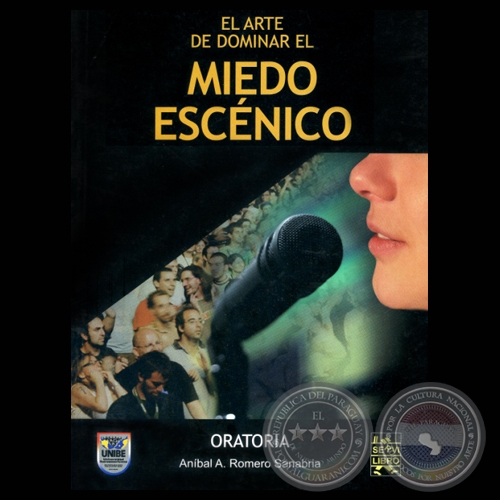 EL ARTE DE DOMINAR EL MIEDO ESCÉNICO (Por ANÍBAL ROMERO SANABRIA)