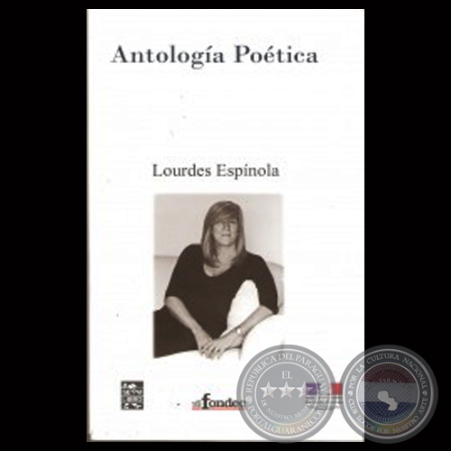 ANTOLOGÍA POÉTICA - Obras de LOURDES ESPÍNOLA - Año 2013