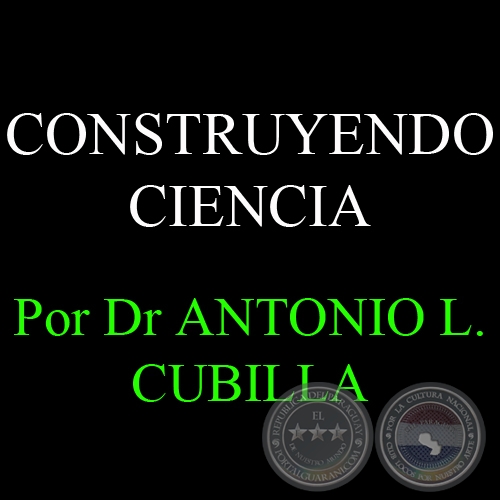 CONSTRUYENDO CIENCIA: CREACIÓN DE AMBIENTES DE INVESTIGACIÓN EN UN SERVICIO MÉDICO UNIVERSITARIO - Por DR. ANTONIO L. CUBILLA