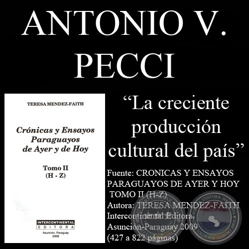 APUNTES ACERCA DEL EXILIO INTERIOR Y LA CRECIENTE PRODUCCION CULTURAL DEL PAIS - Ensayo de Antonio Pecci - Año 2009