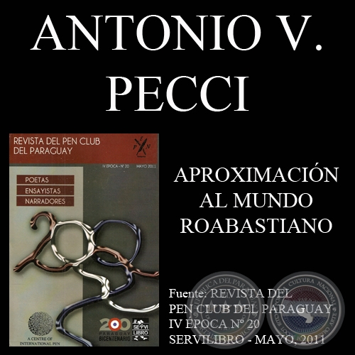 APROXIMACIN AL MUNDO ROABASTIANO - Ensayo de ANTONIO V. PECCI - Ao 2011