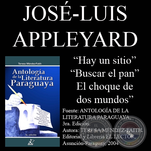 HAY UN SITIO, BUSCAR EL PAN y EL CHOQUE DE DOS MUNDOS - Poesías y cuento de JOSÉ LUIS APPLEYARD 
