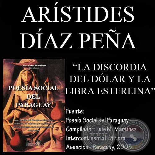 LA DISCORDIA DEL DÓLAR Y LA LIBRA ESTERLINA (Poesía de ARÍSTIDES DÍAZ PEÑA)