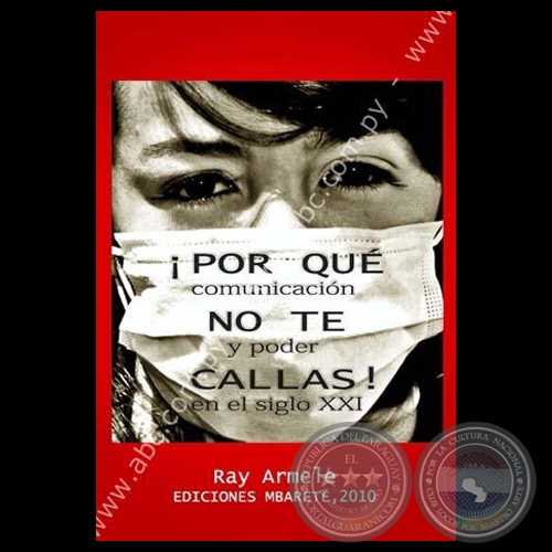 ¡POR QUÉ NO TE CALLAS!. COMUNICACIÓN Y PODER EN EL SIGLO XXI