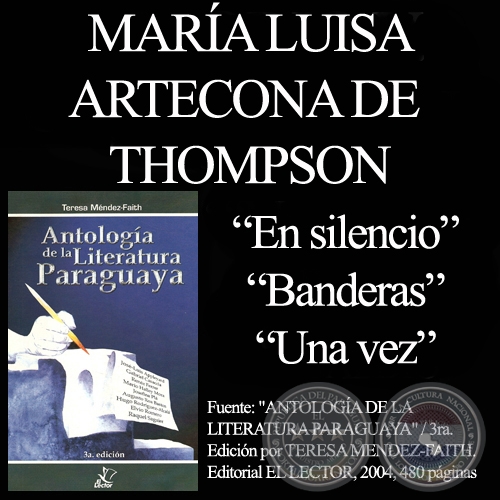 EN SILENCIO, BANDERAS y UNA VEZ (Poesías de MARÍA LUISA ARTECONA DE THOMPSON)