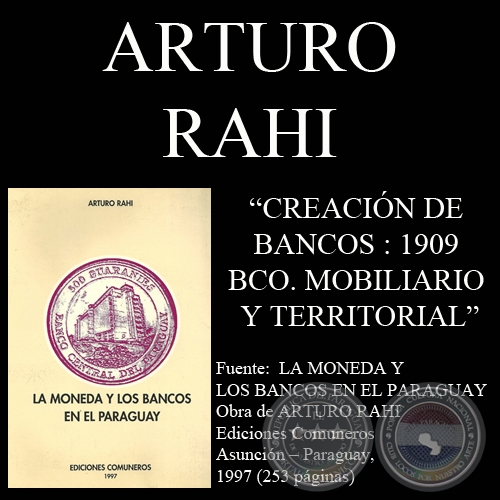 CREACIÓN DE BANCOS : 1909 - BANCO MOBILIARIO Y TERRITORIAL (Por ARTURO RAHI)