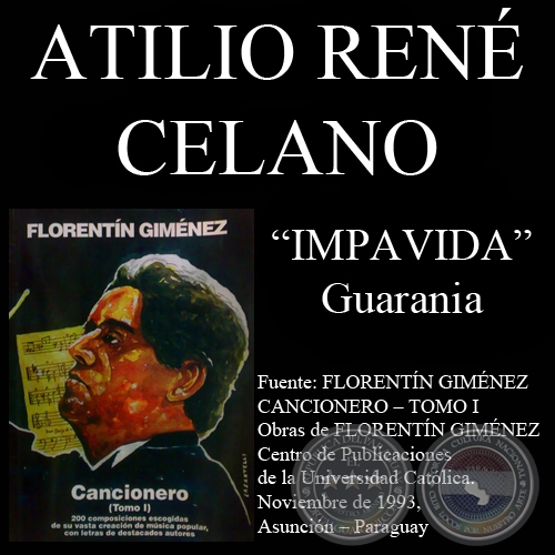 IMPAVIDA (Guarania, letra de ATILIO RENÉ CELANE Q.)