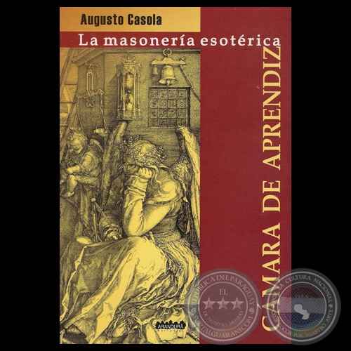 CÁMARA DE APRENDIZ - LA MASONERÍA ESOTÉRICA, 2011 - AUGUSTO CASOLA, 33