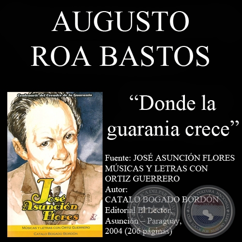 DONDE LA GUARANIA CRECE - Letra de AUGUSTO ROA BASTOS