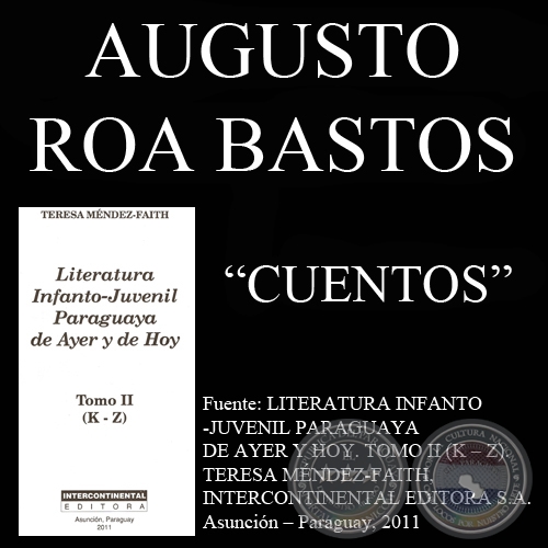 CAROLINA Y GASPAR y EL PAÍS DONDE LOS NIÑOS NO QUERÍAN NACER - Cuentos de AUGUSTO ROA BASTOS