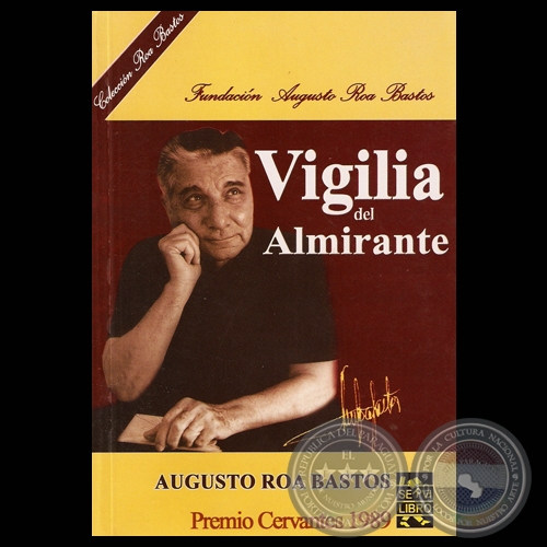 VIGILIA DEL ALMIRANTE, 2008 - Novela de AUGUSTO ROA BASTOS