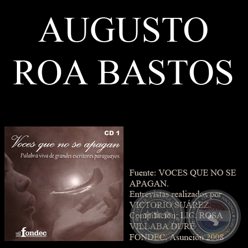 VOCES QUE NO SE APAGAN - AUGUSTO ROA BASTOS