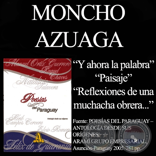  Y AHORA LA PALABRA , PAISAJE -  Poesías de MONCHO AZUAGA