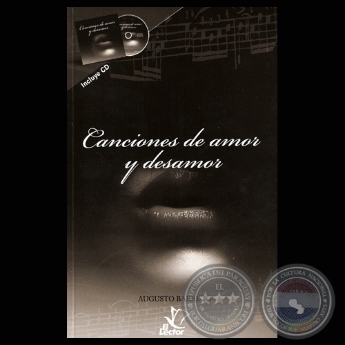 CANCIONES DE AMOR Y DESAMOR - Autor: AUGUSTO BARRETO - Año 2009