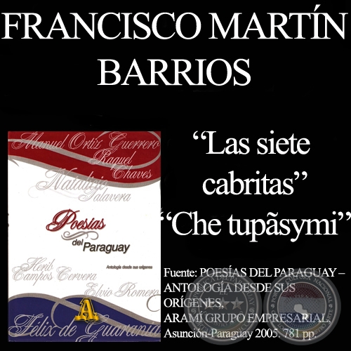LAS SIETE CABRILLAS y CHE TUPÃSYMI - Poesías de FRANCISCO MARTÍN BARRIOS