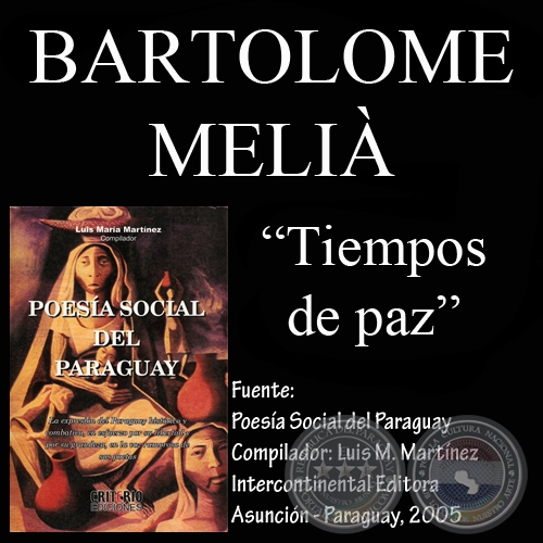 TIEMPOS DE PAZ - Poesía de BARTOLOMÉ MELIÀ LITERAS