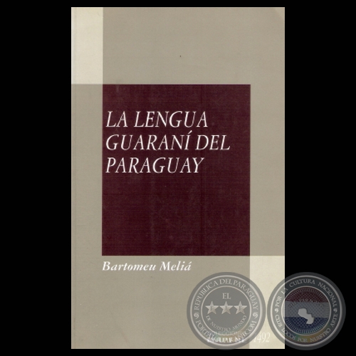 LA LENGUA GUARANÍ DEL PARAGUAY - Por BARTOMEU MELIÀ