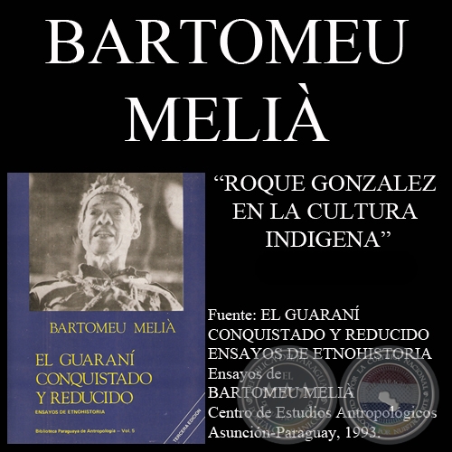ROQUE GONZALEZ EN LA CULTURA INDIGENA - Ensayo de BARTOMEU MELIÀ