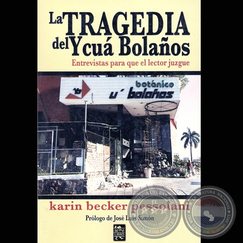 LA TRAGEDIA DEL YCUÁ BOLAÑOS, 2005 - Por KARIN BECKER PESSOLANI