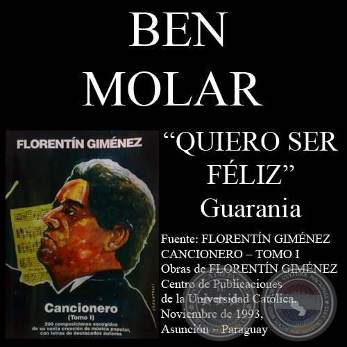 QUIERO SER FELIZ - Guarania de BEN MOLAR