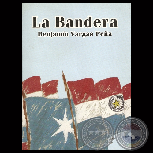 LA BANDERA - Por BENJAMÍN VARGAS PEÑA