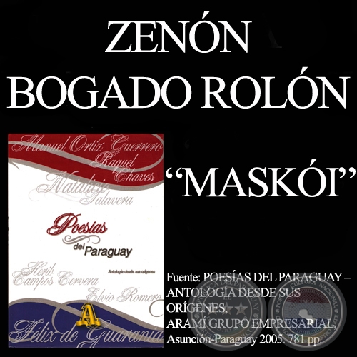 MASKÓI - Poesía en guaraní de  ZENÓN BOGADO ROLÓN