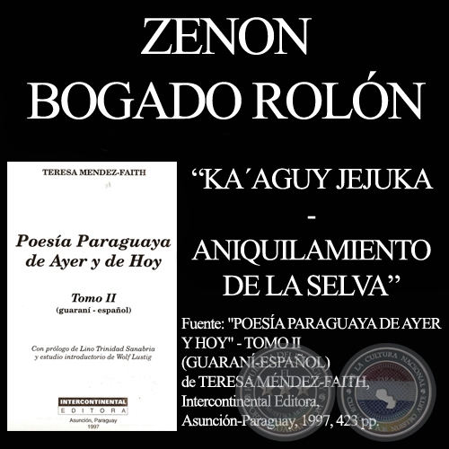 KA’AGUY JEJUKA - ANIQUILAMIENTO DE LA SELVA - Poesía de ZENON BOGADO ROLÓN