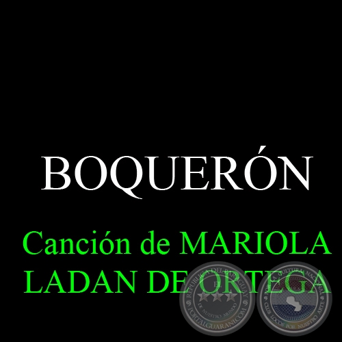 BOQUERÓN - Canción de MARIOLA LADAN DE ORTEGA
