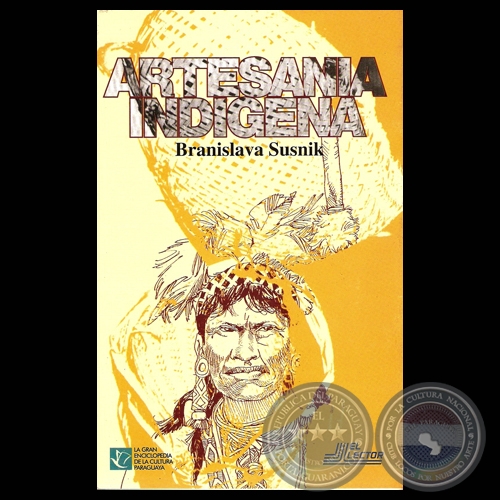 ARTESANÍA INDÍGENA - Ensayo analítico de BRANISLAVA SUSNIK - Año 1998