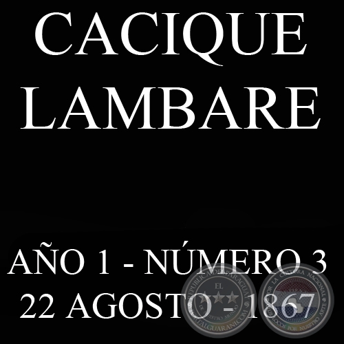 CACIQUE LAMBARE - AÑO 1 NÚMERO Nº 3- ASUNCIÓN, 22 AGOSTO DE 1867