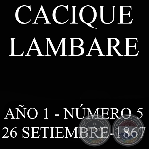 CACIQUE LAMBARE - AÑO 1 NÚMERO Nº 5 - ASUNCIÓN, 26 SETIEMBRE DE 1867