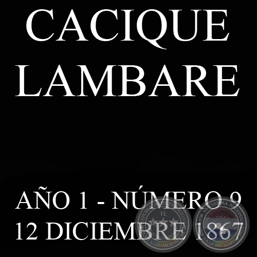 CACIQUE LAMBARE - AÑO 1 NÚMERO Nº 9 - ASUNCIÓN, 12 DE DICIEMBRE DE 1867