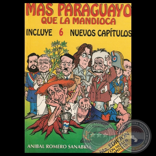 MÁS PARAGUAYO QUE LA MANDIOCA, 2007 - SEXTA EDICIÓN - Por ANÍBAL ROMERO SANABRIA