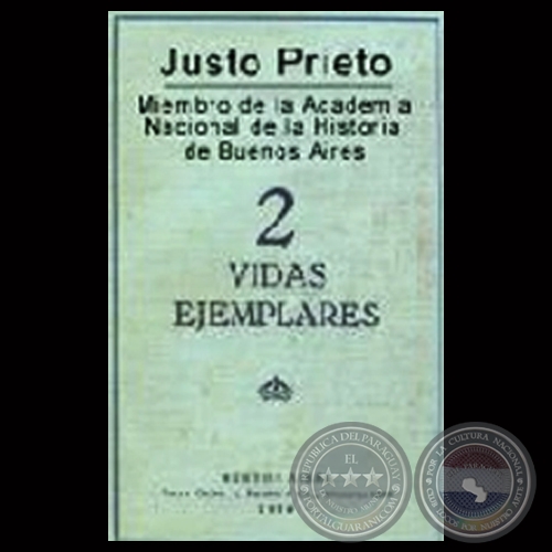 DOS VIDAS EJEMPLARES - CARLOS ANTONIO LÓPEZ - DOMINGO FAUSTINO SARMIENTO (Obra de JUSTO PRIETO)