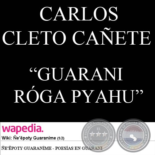 GUARANI RGA PYAHU - Poesa de CARLOS CLETO CAETE