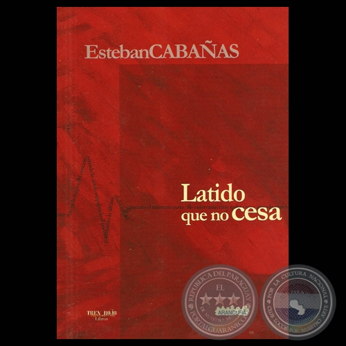 LATIDO QUE NO CESA, 2010 - Poemario de ESTEBAN CABAÑAS