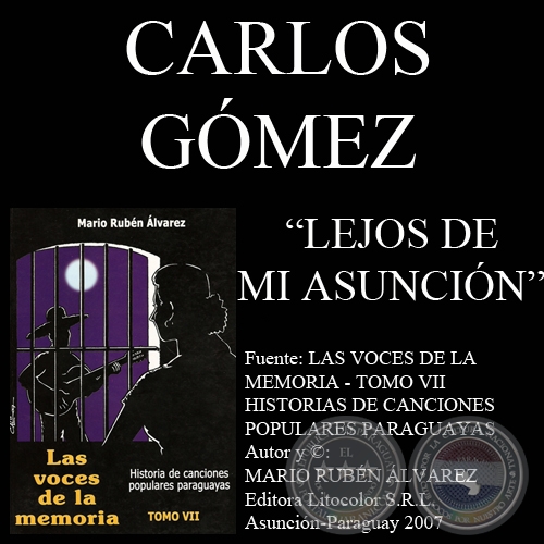 LEJOS DE MI ASUNCIÓN - Letra: CARLOS GÓMEZ - Música: MIGUEL RIVEROS