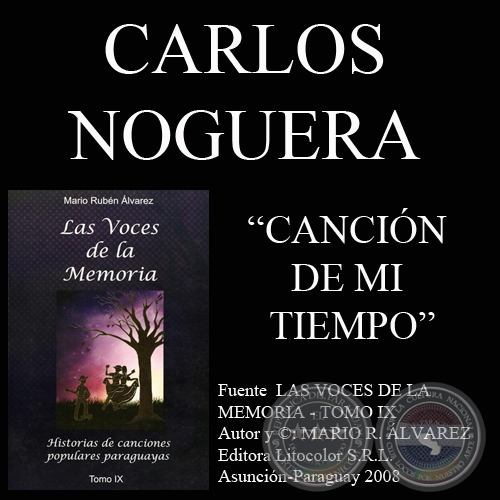 CANCIN DE MI TIEMPO - Letra y msica: CARLOS NOGUERA