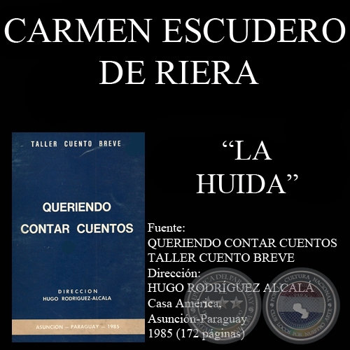 LA HUIDA (Cuento de CARMEN ESCUDERO DE RIERA)