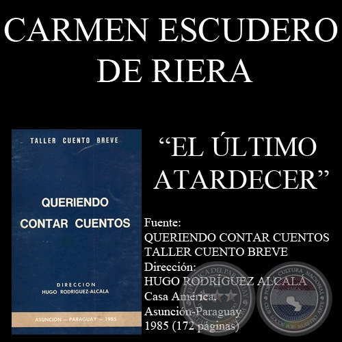 EL ÚLTIMO ATARDECER (Cuento de CARMEN ESCUDERO DE RIERA)
