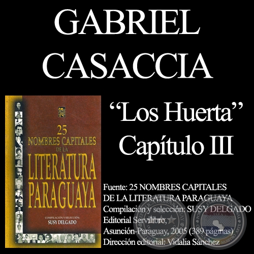 LOS HUERTAS. CAPÍTULO III - Novela de GABRIEL CASACCIA