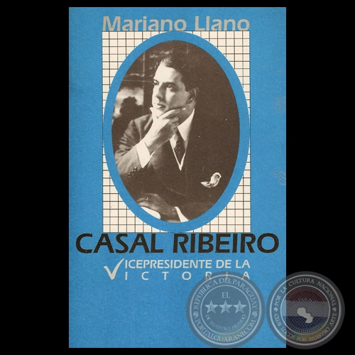 RAÚL CASAL RIBEIRO - VICEPRESIDENTE DE LA VICTORIA, 1997 - Por MARIANO LLANO