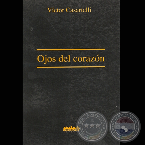 OJOS DEL CORAZÓN - Poemario de VÍCTOR CASARTELLI - Año 2006