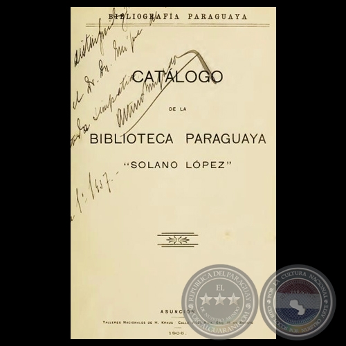CATÁLOGO DE LA BIBLIOTECA PARAGUAYA DE ENRIQUE VENANCIO SOLANO LÓPEZ 