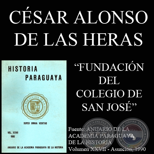 FUNDACIÓN DEL COLEGIO DE SAN JOSÉ - Por CÉSAR ALONSO DE LAS HERAS