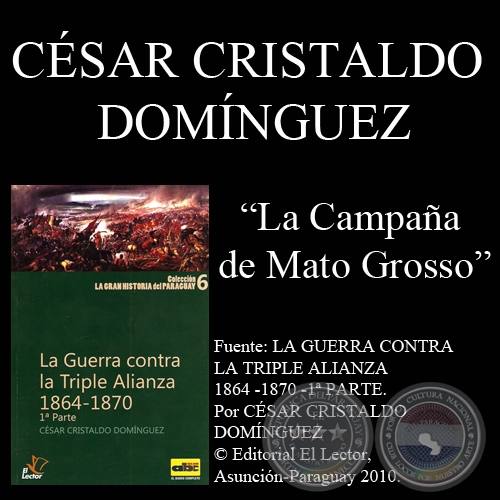 LA CAMPAA DE MATO GROSSO (GUERRA DE LA TRIPLE ALIANZA) - Por CSAR CRISTALDO DOMNGUEZ